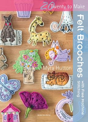 Cover of Felt Brooches with Free-Machine Stitching