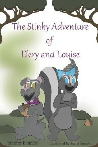 Cover of The Stinky Adventure of Elery and Louise