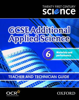 Book cover for Twenty First Century Science: GCSE Additional Applied Science Module 6 Teacher and Technician Guide