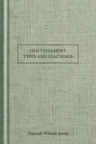 Cover of Old Testament Types and Teachings