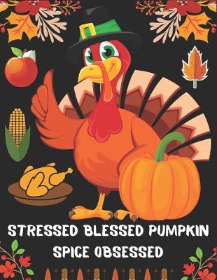 Book cover for Stressed Blessed Pumpkin Spice Obsessed