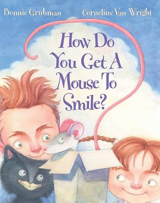 Book cover for How Do You Get a Mouse to Smile?