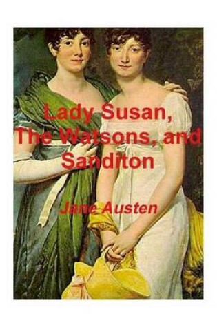 Cover of Lady Susan, the Watsons, and Sanditon