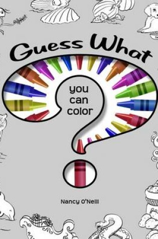 Cover of Guess What You Can Color?