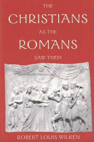 Cover of The Christians as the Romans Saw Them