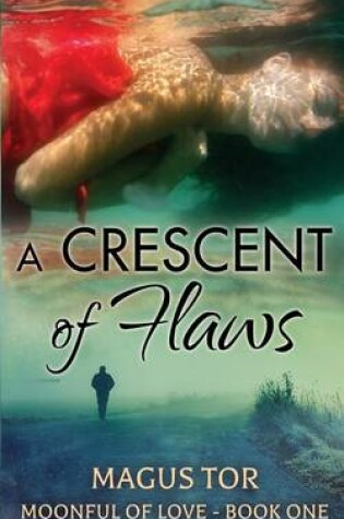Cover of A Crescent of Flaws