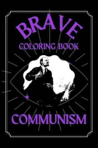 Cover of Communism Brave Coloring Book