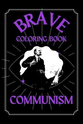 Book cover for Communism Brave Coloring Book