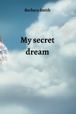 Book cover for My secret dream