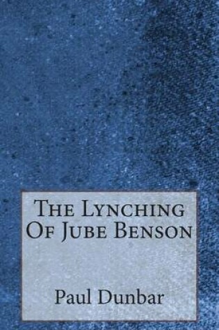 Cover of The Lynching Of Jube Benson