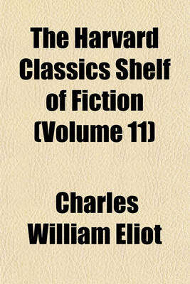 Book cover for The Harvard Classics Shelf of Fiction (Volume 11)