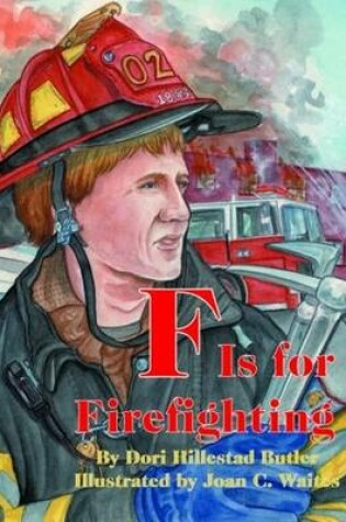 Cover of F Is for Firefighting