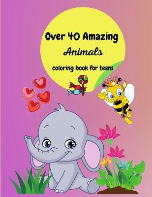 Book cover for Over 40 Amazing Animals