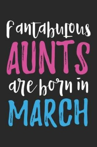 Cover of Fantabulous Aunts Are Born In March