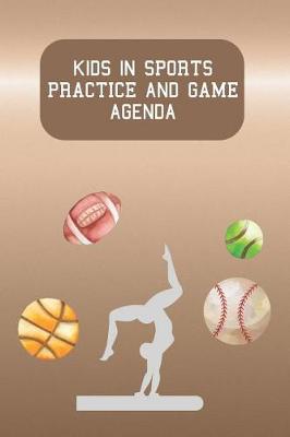 Book cover for Kids in Sports Practice and Game Agenda