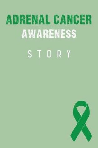 Cover of Adrenal Cancer Awareness Story