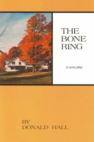Cover of The Bone Ring: a Verse Play