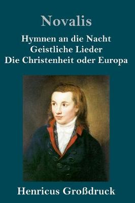 Book cover for Hymnen an die Nacht / Geistliche Lieder / Die Christenheit oder Europa (Großdruck)