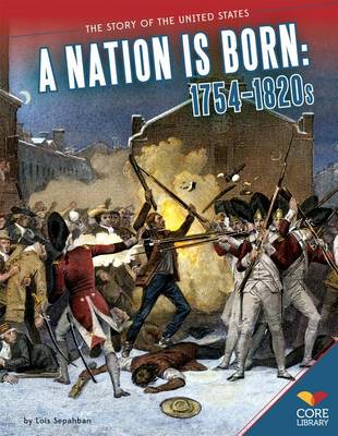 Book cover for Nation Is Born: 1754-1820s