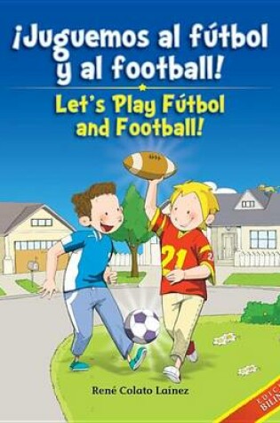 Cover of Juguemos al Futbol y al Football!/Let's Play Futbol And Football!