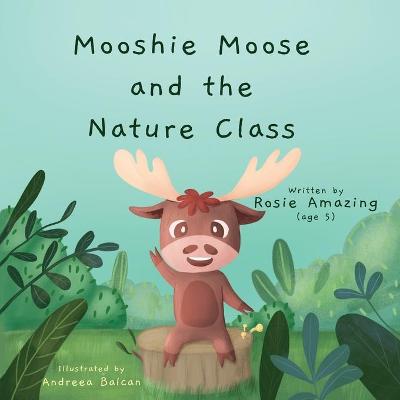 Book cover for Mooshie Moose and the Nature Class