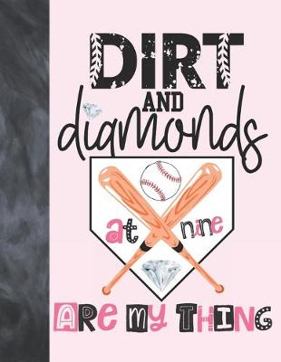 Book cover for Dirt And Diamonds At Nine Are My Thing