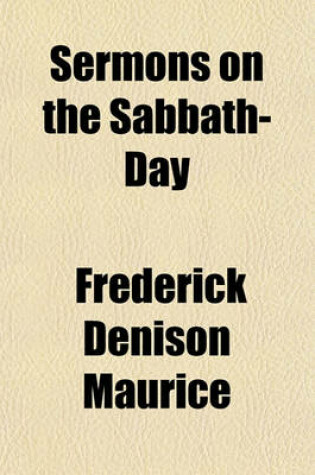 Cover of Sermons on the Sabbath-Day; On the Character of the Warrior and on the Interpretation of History