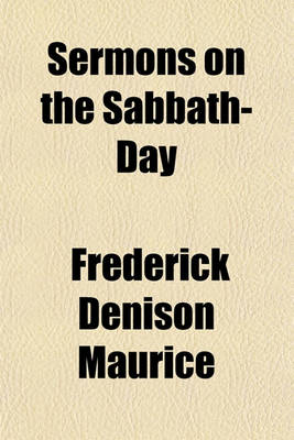 Book cover for Sermons on the Sabbath-Day; On the Character of the Warrior and on the Interpretation of History