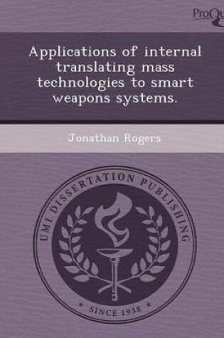 Cover of Applications of Internal Translating Mass Technologies to Smart Weapons Systems