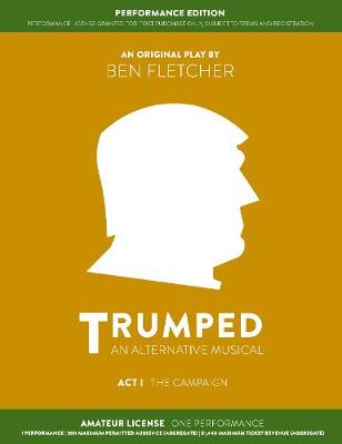 Book cover for TRUMPED: An Alternative Musical, Act I Performance Edition