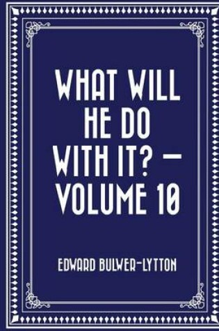 Cover of What Will He Do with It? - Volume 10