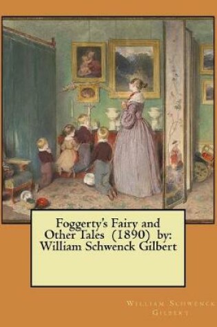 Cover of Foggerty's Fairy and Other Tales (1890) by