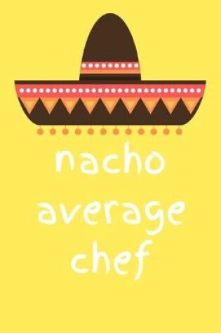 Cover of Nacho average chef