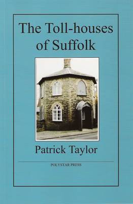 Book cover for The Toll-houses of Suffolk