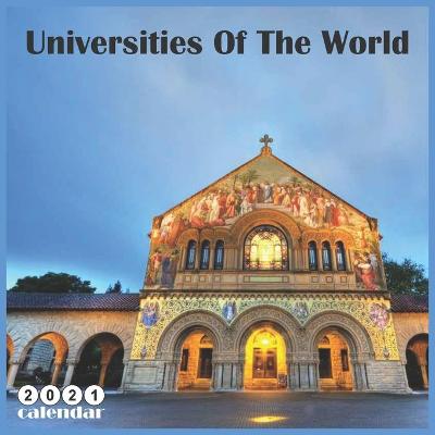 Book cover for Universities Of The World 2021 Calendar