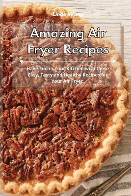 Book cover for Amazing Air Fryer Recipes