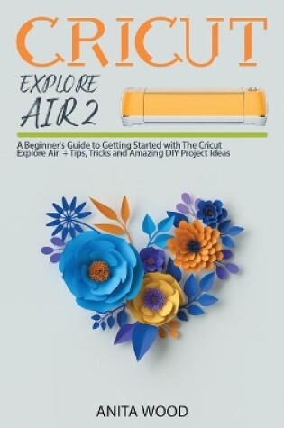 Cover of Cricut Explore Air 2