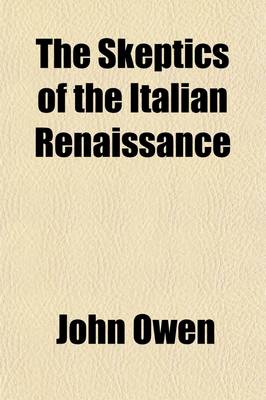Book cover for The Skeptics of the Italian Renaissance