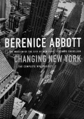 Book cover for Berenice Abbott: Changing New York