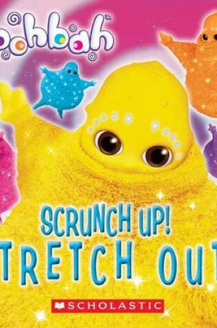 Cover of Scrunch Up! Stretch Out!