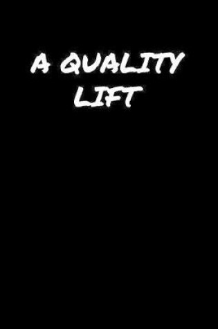 Cover of A Quality Lift�