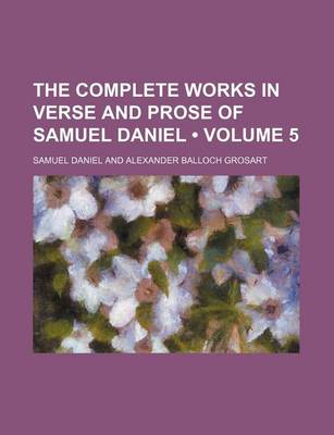Book cover for The Complete Works in Verse and Prose of Samuel Daniel (Volume 5)