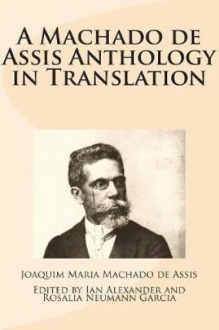 Cover of A Machado de Assis Anthology in Translation