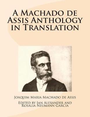 Book cover for A Machado de Assis Anthology in Translation