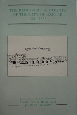 Cover of The Receivers' Accounts of the City of Exeter 1304-1353