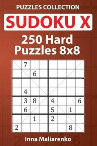 Cover of Sudoku X - 250 Hard Puzzles 8x8