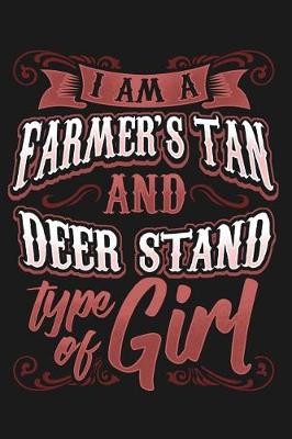 Book cover for I'm a Farmer's Tan and Deer Stand Type of Girl