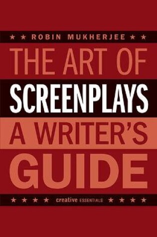Cover of The Art of Screenplays - A Writer's Guide