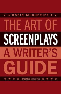 Book cover for The Art of Screenplays - A Writer's Guide