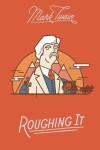 Book cover for Roughing It